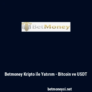 Betmoney Kripto ile Yatırım - Bitcoin ve USDT